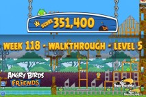 Angry Birds Friends Tournament Level 5 Week 118 Walkthroughs | August 18th 2014