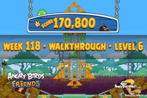 Angry Birds Friends Tournament Level 6 Week 118 Walkthroughs | August 18th 2014