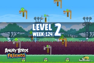 Angry Birds Friends Sneak Peek Tournament Level 2 Week 124 Walkthroughs | September 29th 2014