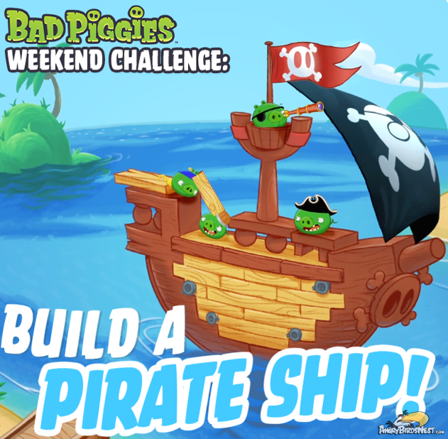 Bad Piggies Pirate Ship Weekend Challenge