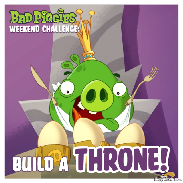 Bad Piggies Weekend Challenge Build a Throne 11 Oct 2014