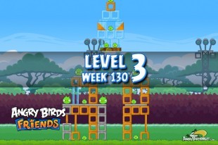 Angry Birds Friends Tournament Level 3 Week 130 Walkthrough | November 10th 2014