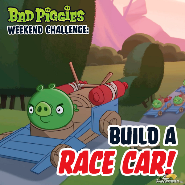 Bad Piggies Weekend Challenge 8 Nov 2014 - Build a Racecar