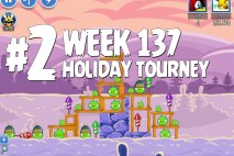 Angry Birds Friends Holiday Tournament Level 2 Week 137 Walkthrough | Dec 29th 2014