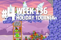 Angry Birds Friends Holiday Tournament Level 4 Week 136 Walkthrough | Dec 22nd 2014