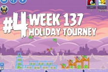 Angry Birds Friends Holiday Tournament Level 4 Week 137 Walkthrough | Dec 29th 2014
