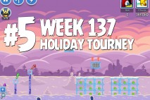 Angry Birds Friends Holiday Tournament Level 5 Week 137 Walkthrough | Dec 29th 2014
