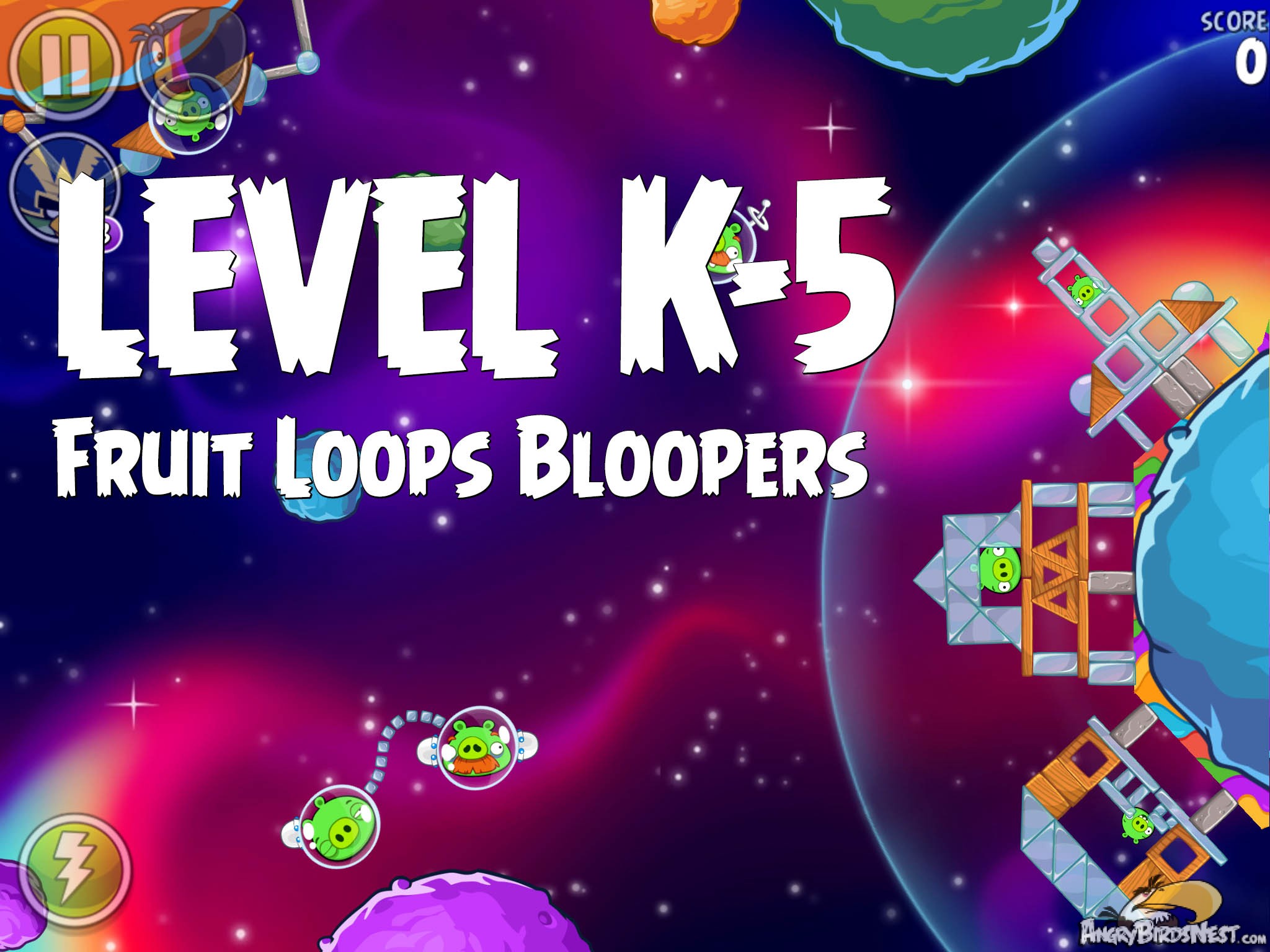 Angry Birds Space Fruit Loops Bloopers Level K-5