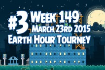 Angry Birds Friends 2015 Earth Hour Tournament Level 3 Week 149 Walkthrough