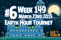 Angry Birds Friends 2015 Earth Hour Tournament Level 6 Week 149 Walkthrough