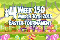 Angry Birds Friends 2015 Easter Tournament Level 4 Week 150 Walkthrough