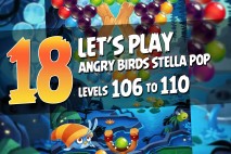 Angry Birds Stella Pop Levels 106 to 110 Walkthroughs