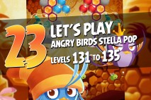 Angry Birds Stella Pop Levels 131 to 135 Walkthroughs