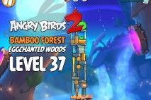 Angry Birds 2 Level 37 Bamboo Forest – Eggchanted Woods 3-Star Walkthrough