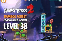 Angry Birds 2 Level 38 Bamboo Forest – Eggchanted Woods 3-Star Walkthrough