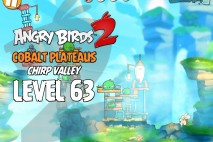 Angry Birds 2 Level 63 Cobalt Plateaus – Chirp Valley 3-Star Walkthrough