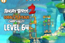 Angry Birds 2 Level 64 Cobalt Plateaus – Chirp Valley 3-Star Walkthrough