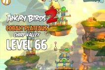 Angry Birds 2 Level 66 Cobalt Plateaus – Chirp Valley 3-Star Walkthrough