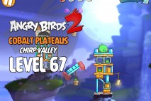 Angry Birds 2 Level 67 Cobalt Plateaus – Chirp Valley 3-Star Walkthrough
