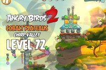 Angry Birds 2 Level 72 Cobalt Plateaus – Chirp Valley 3-Star Walkthrough