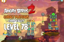 Angry Birds 2 Level 78 Cobalt Plateaus – Chirp Valley 3-Star Walkthrough