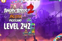 Angry Birds 2 Level 242 Pig City – Pigsyland 3-Star Walkthrough