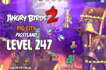 Angry Birds 2 Level 247 Pig City – Pigsyland 3-Star Walkthrough