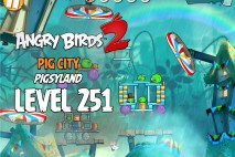 Angry Birds 2 Level 251 Pig City – Pigsyland 3-Star Walkthrough