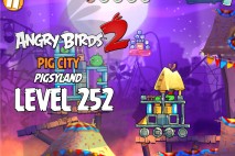 Angry Birds 2 Level 252 Pig City – Pigsyland 3-Star Walkthrough