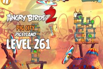Angry Birds 2 Level 261 Pig City – Pigsyland 3-Star Walkthrough