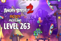 Angry Birds 2 Level 263 Pig City – Pigsyland 3-Star Walkthrough