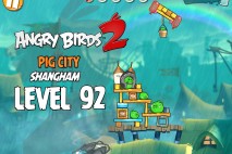 Angry Birds 2 Level 92 Pig City – Shangham 3-Star Walkthrough