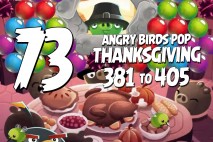 Angry Birds Pop Levels 381 to 405 Thanksgiving Walkthroughs