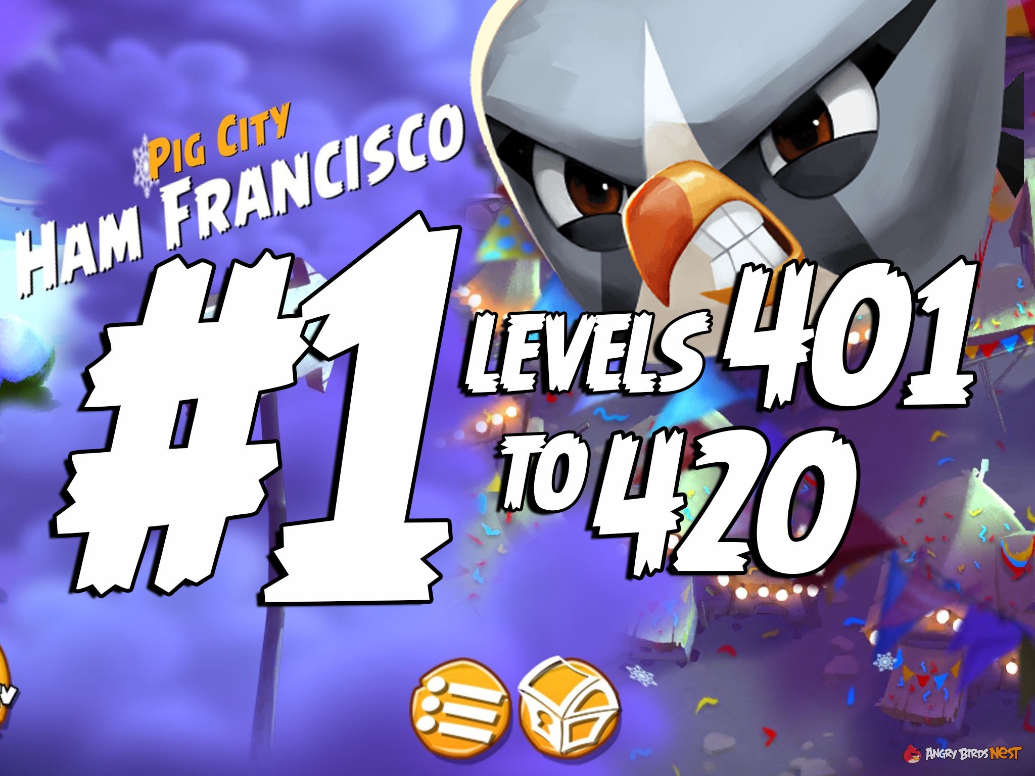 Angry Birds 2 Pig City Ham Francisco Levels 401 to 420