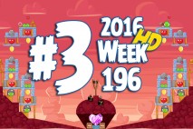 Angry Birds Friends 2016 Valentine’s Tournament Level 3 Week 196 Walkthrough