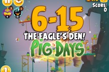 Angry Birds Seasons The Pig Days Level 6-15 Walkthrough | The Eagle’s Den!