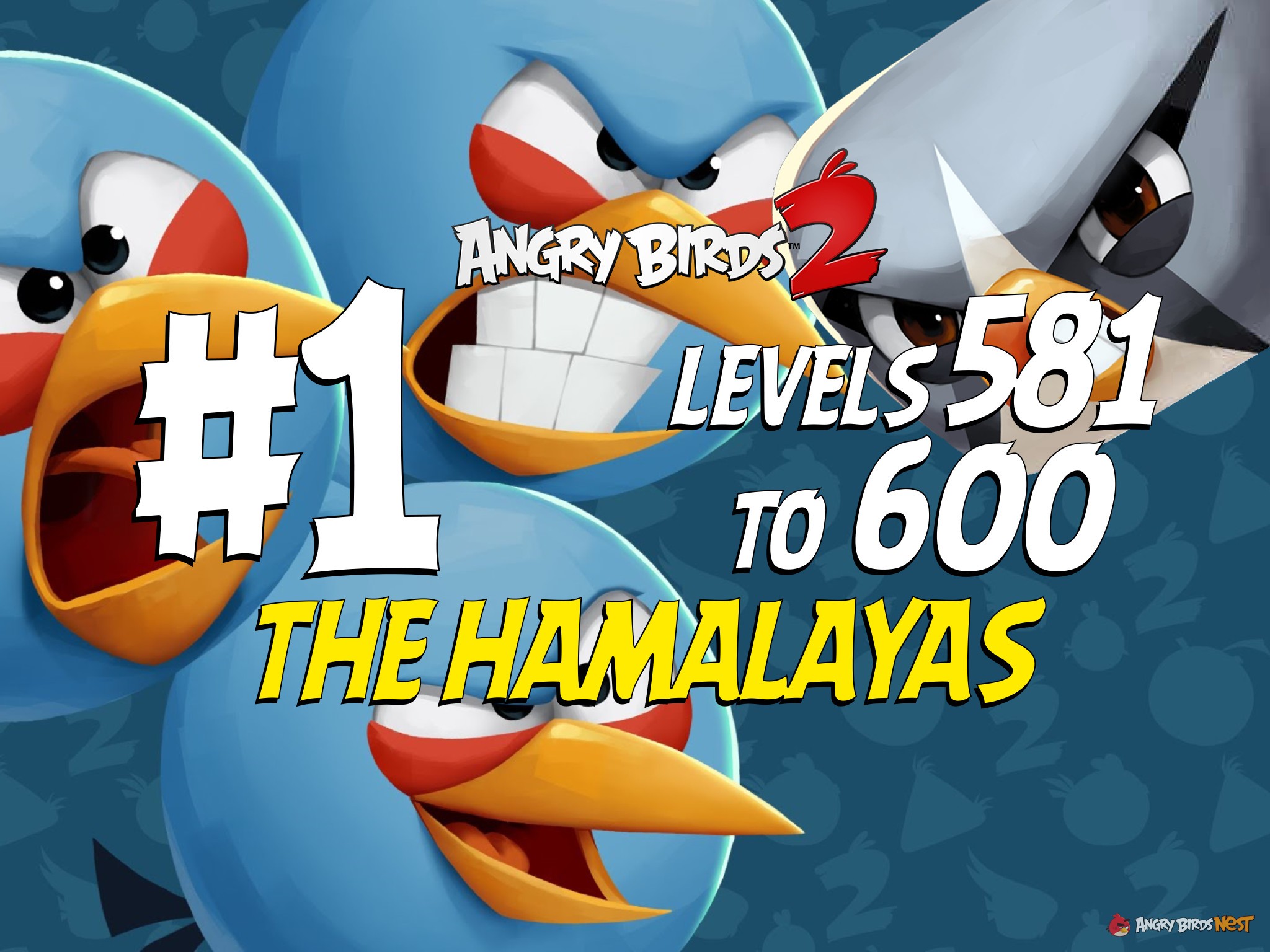 Angry Birds 2 The Hamalayas Levels 581 to 600 Part 1 Compilation
