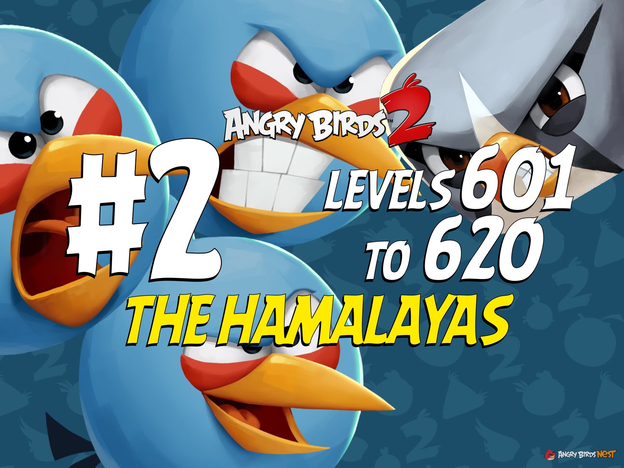 Angry Birds 2 The Hamalayas Levels 601 to 620 Part 2 Compilation