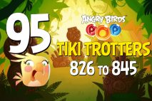 Angry Birds POP! Levels 826 to 845 – Tiki Trotters Walkthroughs
