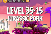 Angry Birds Jurassic Pork Level 35-15 Walkthrough