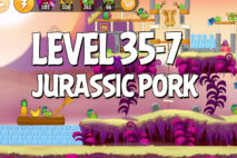Angry Birds Jurassic Pork Level 35-7 Walkthrough