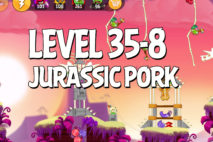 Angry Birds Jurassic Pork Level 35-8 Walkthrough