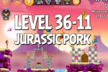 Angry Birds Jurassic Pork Level 36-11 Walkthrough