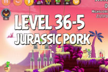 Angry Birds Jurassic Pork Level 36-5 Walkthrough