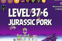 Angry Birds Jurassic Pork Level 37-6 Walkthrough