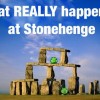 What really happened at Stonehendge