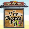 The Bloated Pig
