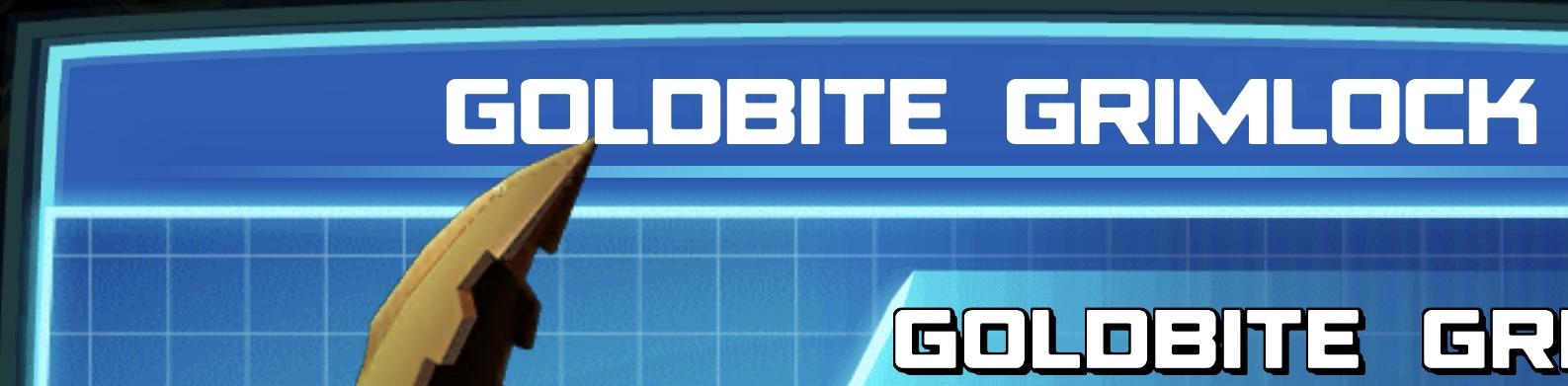 The event banner for Goldbite Grimlock